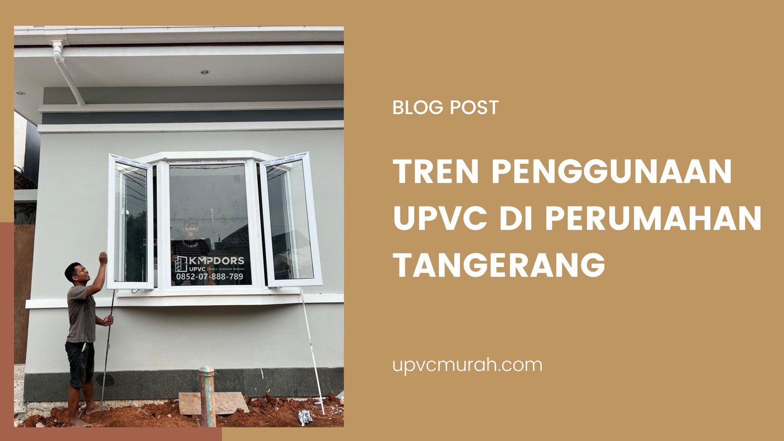 Tren Penggunaan uPVC di Perumahan Tangerang