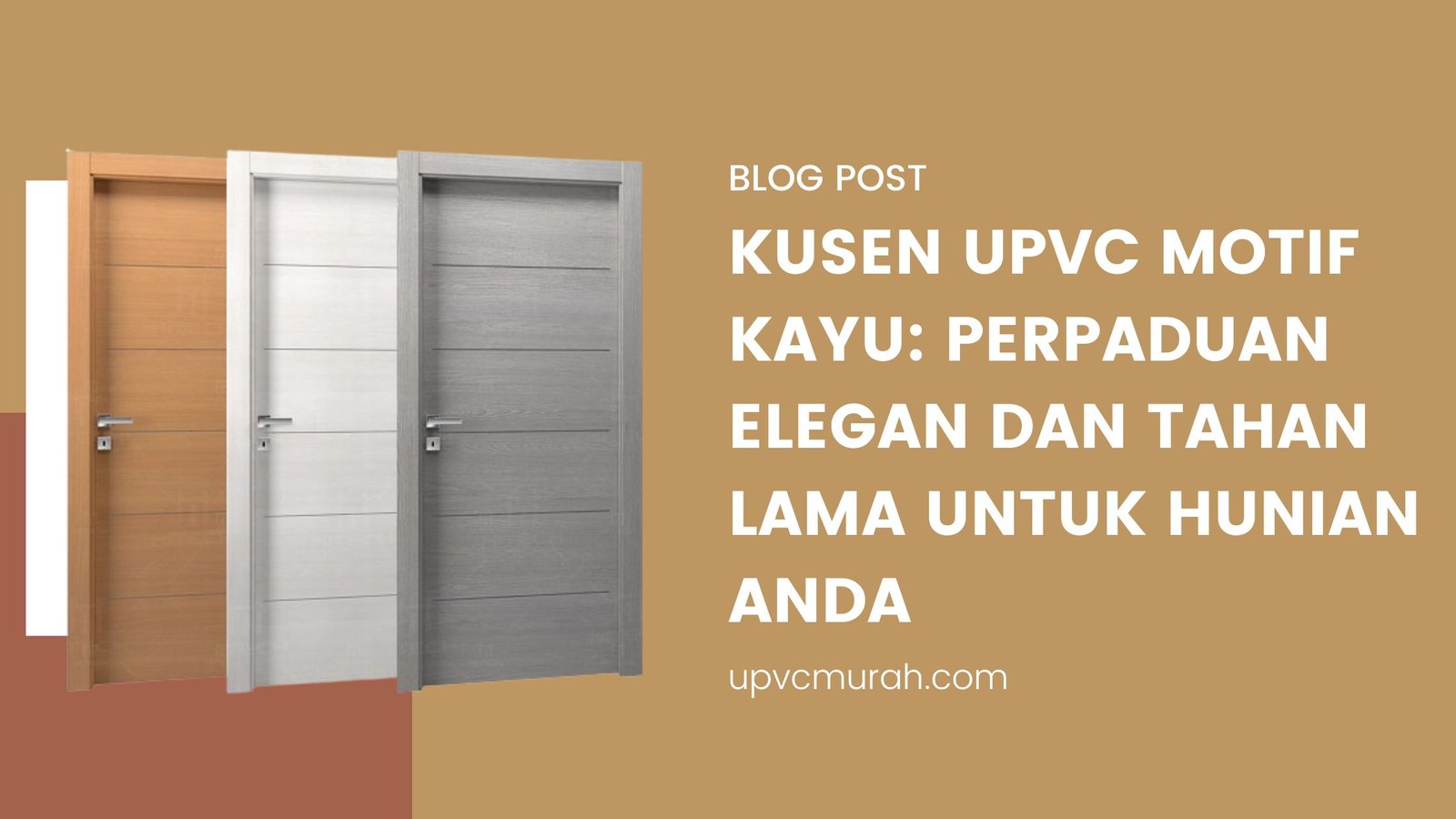 Kusen uPVC Motif Kayu Perpaduan Elegan dan Tahan Lama untuk Hunian Anda